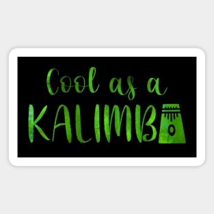 Cool as a Kalimba w graphic (green) Magnet